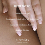 Finger Play Gel - Slow Sex - Bijoux Indiscrets - ettoi.ro