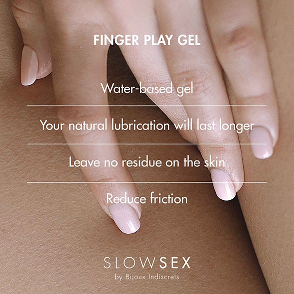 Finger Play Gel - Slow Sex - Bijoux Indiscrets - ettoi.ro