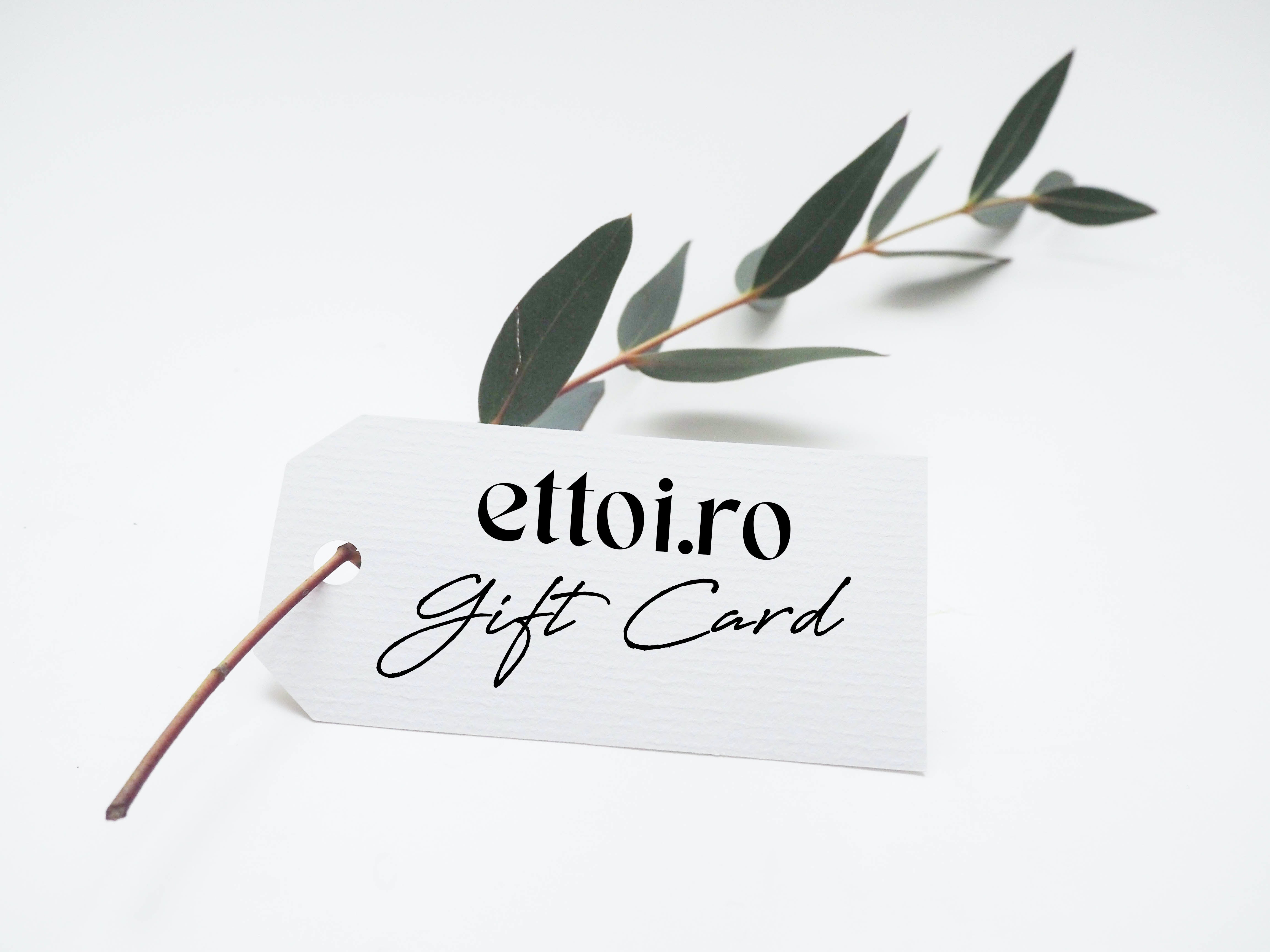 Gift Card - ettoi.ro
